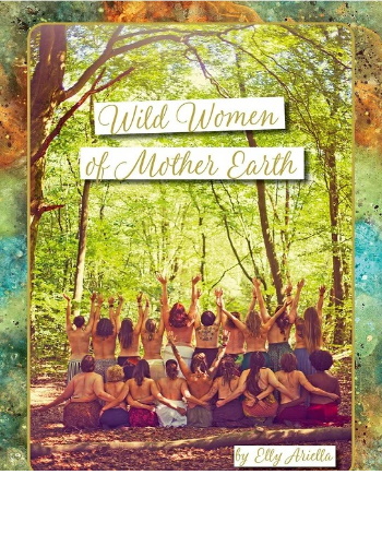 Wild Women of Mother Earth